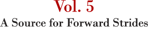 Vol. 5 A Source for Forward Strides