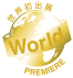 World PREMIERE