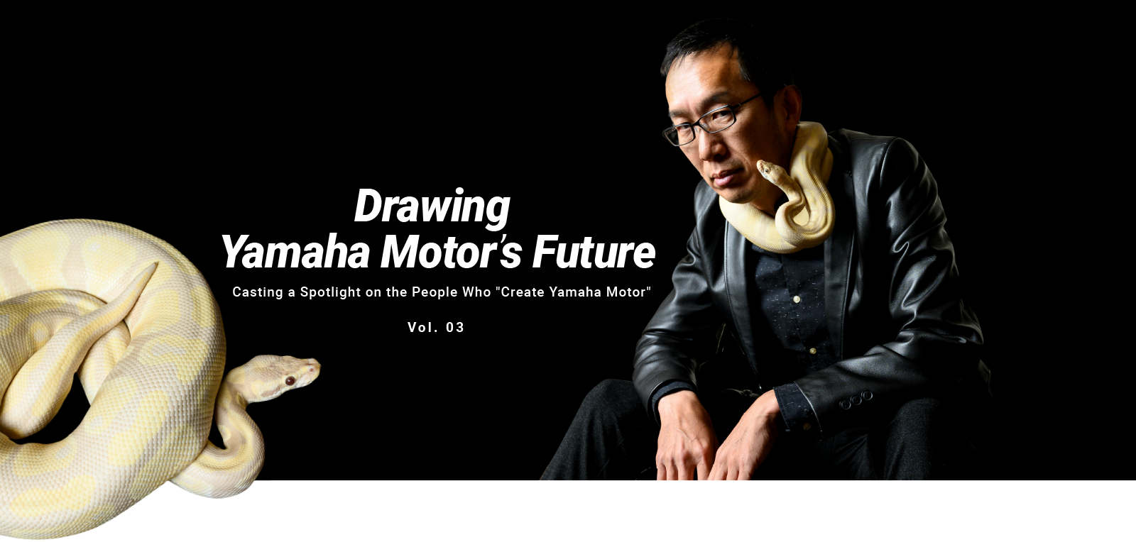 Drawing Yamaha Motor’s Future -Casting a Spotlight on the People Who “Create Yamaha Motor” Vol. 03