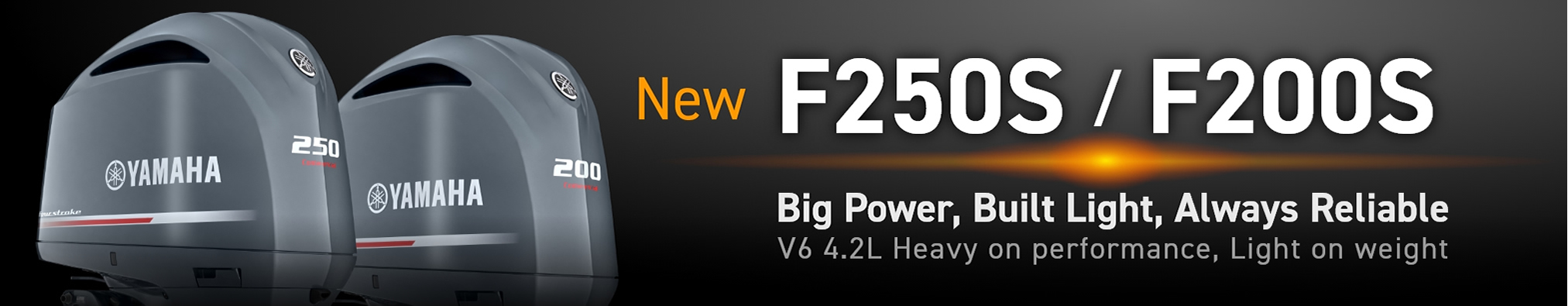 [New F250S/F200S] Big Power, Built Light, Always Reliable. V6 4.2L Heavy on performance, Light on weight.