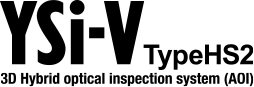 3D Hybrid optical inspection system (AOI) YSi-V TypeHS2