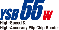 High-Speed & High-Accuracy Flip Chip Bonder YSB55w