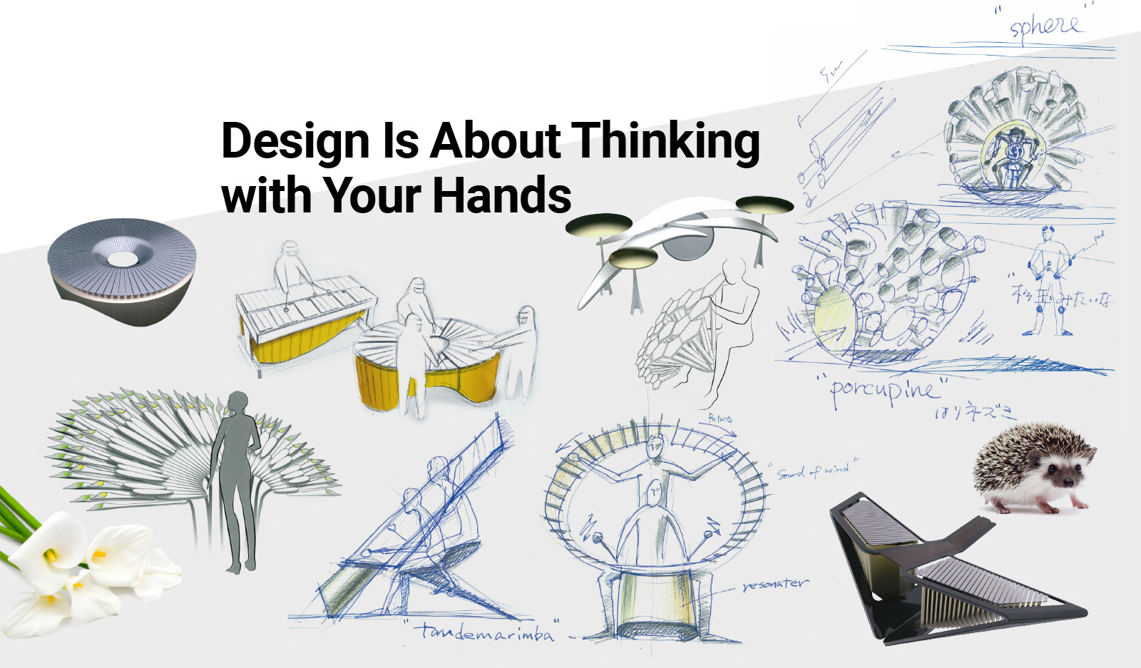 Design Is About Thinking with Your Hands