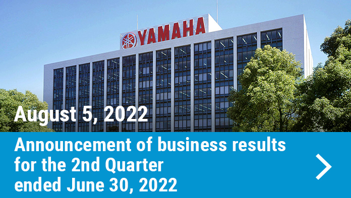 August 5, 2022: Announcement of business results for the 2nd Quarter ended June 30, 2022