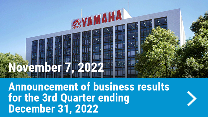 November 7, 2022: Announcement of business results for the 3rd Quarter ended September 30, 2022