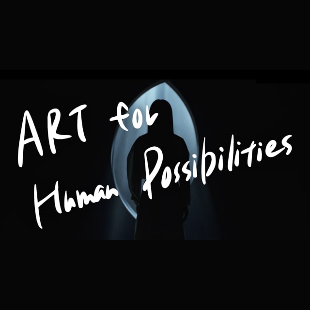 Art for Human Possibilities