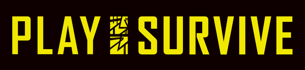 PLAY SURVIVE