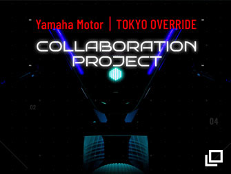 Yamaha Motor | Tokyo Override