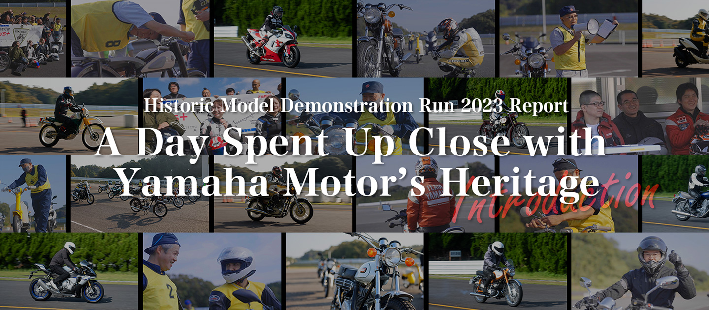 Historic Model Demonstration Run 2023 Report  A Day Spent Up Close with Yamaha Motor’s Heritage