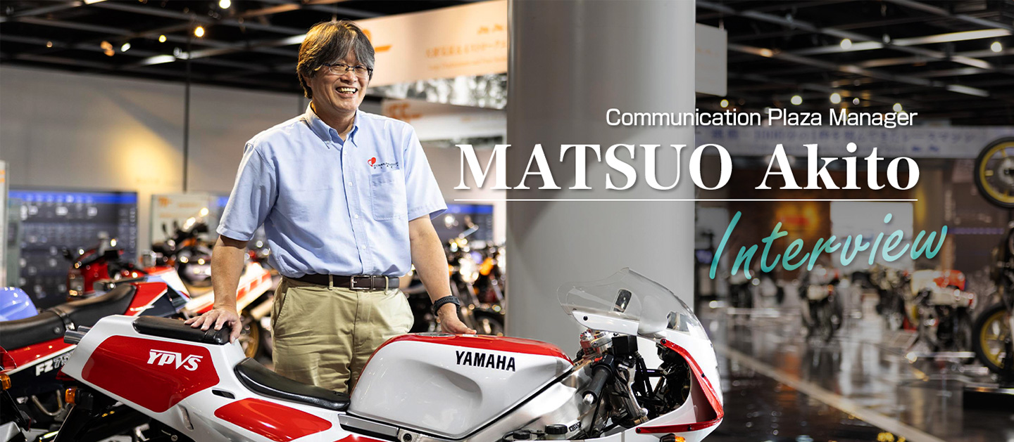 Communication Plaza Manager MATSUO Akito Interview