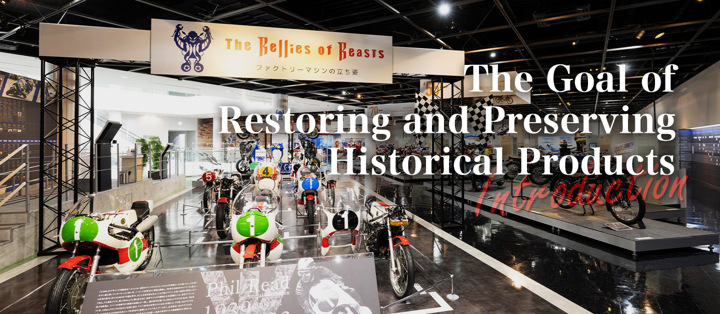 The Goal of Restoring and Preserving Historical Products