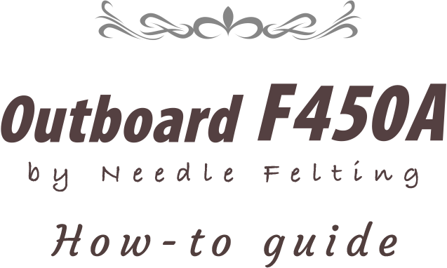 Outboards F450A by Needle Felting how-to guide